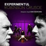 Premiera „Experimentul Robinson Crusoe”, la Teatrul Dramatic „Elvira Godeanu”